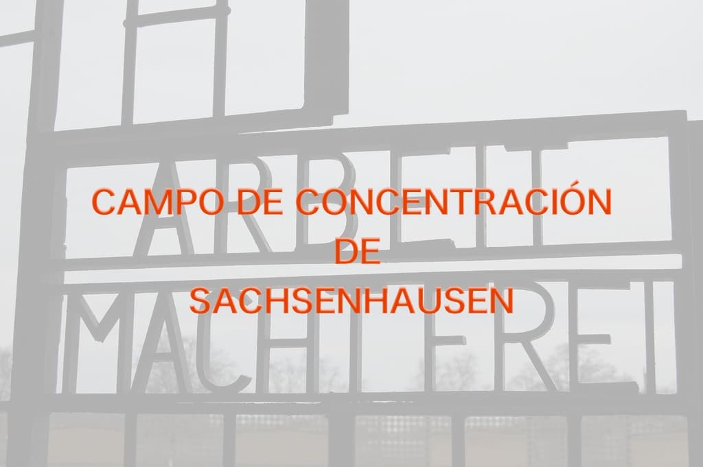 Arbeit Macht Frei Campo de concentración de Sachsenhausen